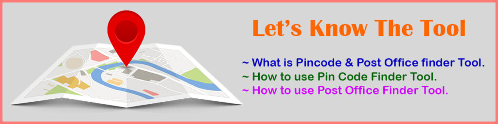 Pin Code finder tool and Post Office finder tool